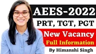 AEES Teacher Vacancy 2022- PRT, TGT, PGT Posts | Age, Eligibility, Exam Pattern,Complete Information