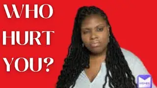 When do woman ask who hurt you?
