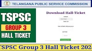 TSPSC Group 3 Hall Ticket 2024 &ndash; Download Hall Ticket at tspsc.gov.in | Exam Date (Out)