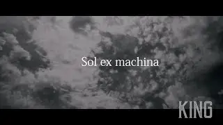 Sol ex machina  / KING