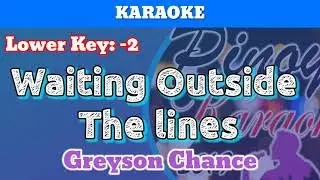 Waiting Outside The Lines by Greyson Chance (Karaoke : Lower Key : -2)