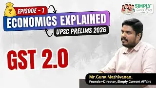 Economics Explained | GST 2.0 | UPSC | Guna Mathivanan