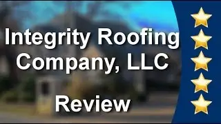 Integrity Roofing Company, LLC Keller          Wonderful           5 Star Review by John L.