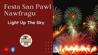 Saint Paul Munxar Feast 2023 - Light Up The Sky | Let's Rock !!!