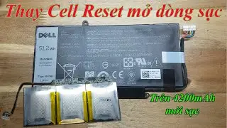 Hướng dẫn thay Cell mới v&agrave; Reset chạy phần mềm mở d&ograve;ng sạc xả cho pin DELL VH748-V5470-V5480