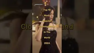 Top 10 most popular clothing brand in the world 🌎 2024 #top10 #ytshort #popular #viral