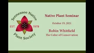 TNPS Native Plant Seminar, 10 19 21