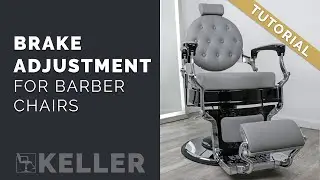 Barber Chair Brake Adjustment | Keller International