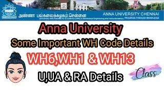 Anna University | WH6,WH1&WH13 Code details | Class LIKE