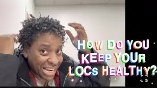 Day Fifteen: Microloc Journey ~ What Do You Do To Your Locs To Keep Them Moisturized?