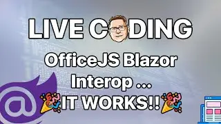 OfficeJS Blazor Interop - It Works! Activating JavaScript that interops with C# and with OfficeJS