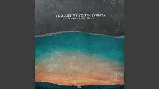 You Are My Youth (YRMY)