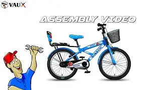 How to Assemble the Vaux 20T Kids Bicycle | Complete Guide
