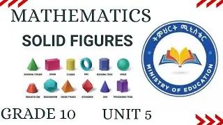 Grade 10 | Mathematics | Unit 5 | Solid Figures
