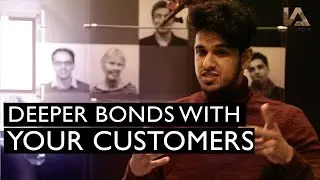 How to build deeper bonds with your customers
