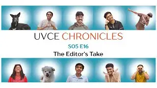 Season 5 Finale: Editor's Take | UVCE Chronicles