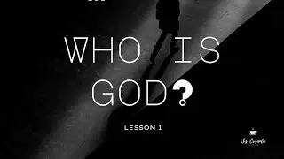 WHO IS GOD?