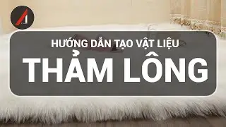 ✅[ VRAY SKETCHUP ] HƯỚNG DẪN TẠO VẬT LIỆU THẢM LÔNG ?