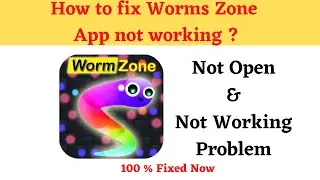 How to Fix Worms Zone Not Working Problem Android & Ios - Not Open Problem Solved | AllTechapple