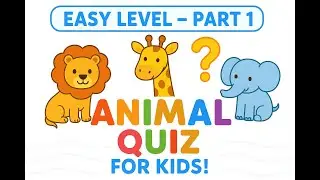 Guess the Animal Challenge for Kids &ndash; Part 1