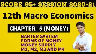 #2 Money | Types of money | Barter System | Money Supply | Macro economics | Class 12 | Chapter -5 |