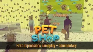 Let's Play Pet Shop Simulator | Decorate & Run Your Own Pet Shop in This Detailed Business Sim!