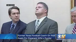 Former Texas Football Coach On Trial Again For Pregnant Wife's 1999 Murder