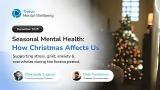 Seasonal Mental Health | Thrive Webinar | December 2025