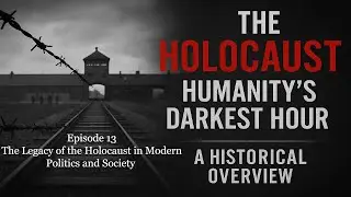 13 The Legacy of the Holocaust in Modern Politics and Society
