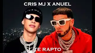 Cris MJ Ft. Anuel AA - Te rapto #anuelaa #crismj