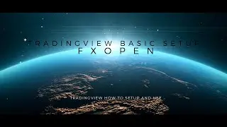 FXOpen - TradingView Basics - Part 1
