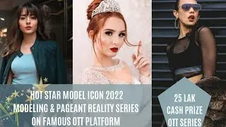 HOT STAR MODEL ICON 2022 | PAGEANT | TOP MODEL 2022 | REALITY SHOW | VOGUE MODEL | FASHION MODEL