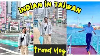 Shore Leave in Taiwan | Indian going to Taiwan 1st time #merchantnavy #enginecadet #lifeatsea #sail
