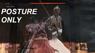Sekiro - Posture Only - Isshin Ashina NG+7 No Damage Bell Demon, No Kuro's Charm