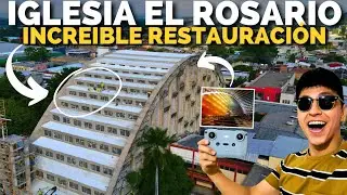 La NUEVA IGLESIA EL ROSARIO y su INCREIBLE RESTAURACIÓN | HeyObi