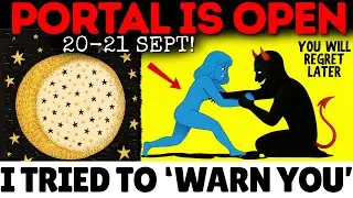 🚨Chosen Ones, You Need To See This Before Tomorrow! September 2025 Third Week Portal is Still OPEN!