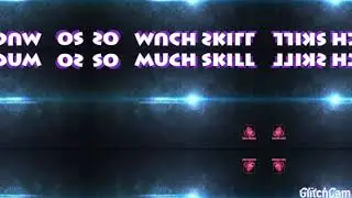 Intro for so much skill