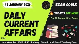 17 January 2026 Current Affairs | Top 15 Questions | SSC UPSC Bank Police | Exam Goals | Jan 2026