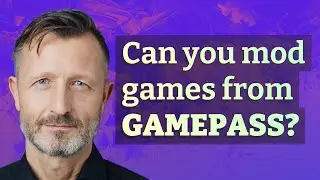 Can you mod games from Gamepass?
