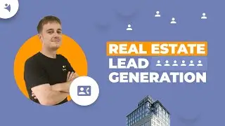 Real Estate Lead Generation: The 6 Actionable Strategies for 2021