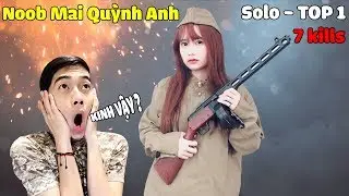 ĐIỀU G&Igrave; Đ&Atilde; KHIẾN Noob Mai Quỳnh Anh SOLO TOP 1 7 Kills? | CrisDevilGamer HƯỚNG DẪN NOOB CHƠI GAME