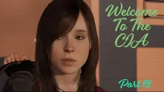Beyond Two Soules | Part 12 | Welcome to the CIA | 4K (60 FPS) | RTX 4050