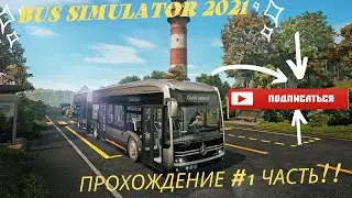 *BUS SIMULATOR 2021*Прохождение # 1!!! GAMING*😎😎😎