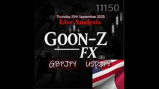 GJ || UJ || GU || EU Pre-London Analysis Thursday 25.09.25 GoonZFx.ke #30daychallenge Day 25