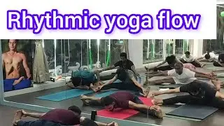 rhythmic yoga flow. . new rhythmic yoga flow