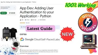 App Dev: Adding User Authentication to your Application - Python | GSP186 | #qwiklabs #arcade