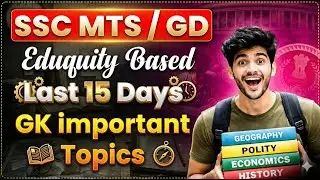 SSC MTS GD complete GK topics & Strategy for last 15 days  | Eduquity Pattern | SSC MTS 2025 Exam
