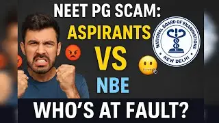 Who&rsquo;s Really Behind the NEET PG Scam? Truth That No One Is Telling!