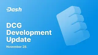 DCG Development Update - 2023 November 28.