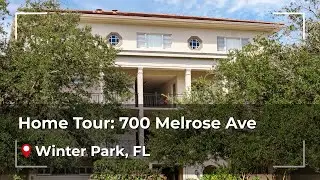 Touring: 700 Melrose Ave, Winter Park, FL 🏡